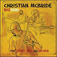 For Jimmy, Wes and Oliver - Christian McBride Big Band