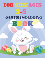 For Kids Ages 3-5 Easter Coloring Book: Happy Easter Things and Other Cute Stuff Coloring and Guessing Game for Kids, Toddler and Preschool