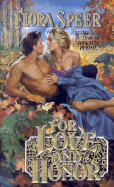 For Love and Honor - Speer, Flora