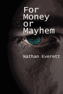 For Money or Mayhem