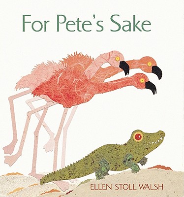 For Pete's Sake - Walsh, Ellen Stoll