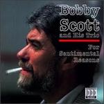For Sentimental Reasons - Bobby Scott / Bobby Scott & His Trio