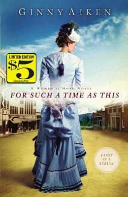 For Such a Time As This: A Women of Hope Novel - Aiken, Ginny