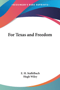 For Texas and Freedom