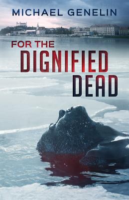 For the Dignified Dead - Genelin, Michael