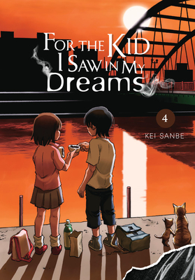 For the Kid I Saw in My Dreams, Vol. 4 - Sanbe, Kei, and Drzka, Sheldon (Translated by), and Blackman, Abigail
