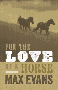 For the Love of a Horse