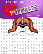 For the Love of Dogs Word Search Puzzles: Adult Activity Book