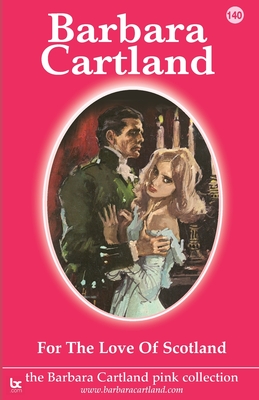 For the Love of Scotland - Cartland, Barbara