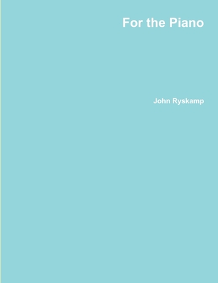 For the Piano - Ryskamp, John