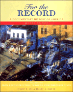For the Record a Documentary History of America Volume 2: From Reconstruction Through the Contemporary Times