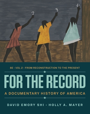 For the Record: A Documentary History of America - Shi, David E, and Mayer, Holly A