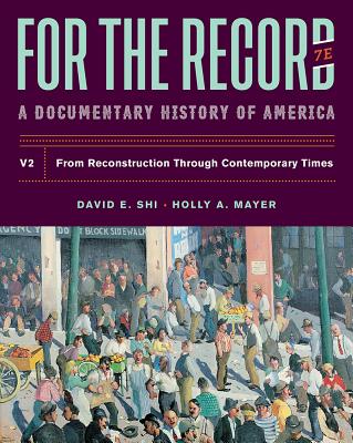 For the Record: A Documentary History - Shi, David E (Editor), and Mayer, Holly A (Editor)