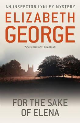 For The Sake Of Elena: An Inspector Lynley Novel: 5 - George, Elizabeth