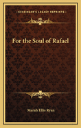For the soul of Rafael