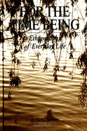 For the Time Being: Ethnography of Everyday Life