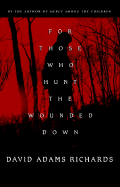 For Those Who Hunt the Wounded Down