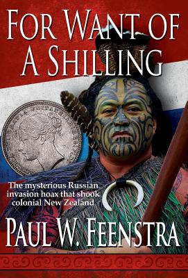 For Want of a Shilling - Feenstra, Paul W