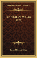 For What Do We Live (1922)