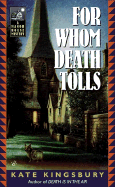 For Whom Death Tolls - Kingsbury, Kate