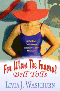 For Whom the Funeral Bell Tolls: Delilah Dickinson Literary Tour Mystery