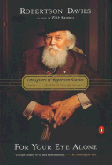 For Your Eye Alone: The Letters of Robertson Davies
