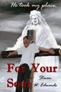 For Your Soul: He Took My Place!