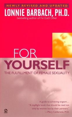 For Yourself: The Fulfillment of Female Sexuality - Barbach, Lonnie