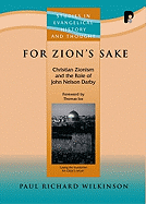 For Zion's Sake: Christian Zionism and the Role of John Nelson Darby