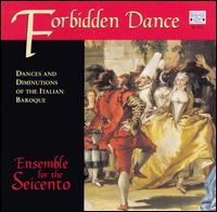 Forbidden Dance - Ensemble for the Seicento