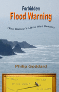 Forbidden Flood Warning: The Bishop's Little Wet Dream