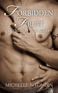 Forbidden Fruit: An Unlikely Love Story