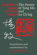 Forbidden Games and Video Poems: The Poetry of Yang Mu and Lo Ch'ing