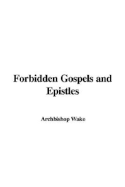 Forbidden Gospels and Epistles