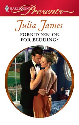 Forbidden or for Bedding? - James, Julia