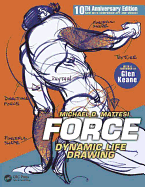 FORCE: Dynamic Life Drawing: 10th Anniversary Edition