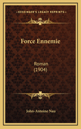 Force Ennemie: Roman (1904)