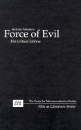 Force of Evil: The Critical Edition - Polonsky, Abraham, and Schaubert, Mark (Editor)
