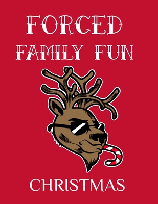 Forced Family Fun Christmas: Merry Christmas Journal And Sketchbook To Write In Funny Holiday Jokes, Quotes, Memories & Stories With Blank Lines, Ruled, 8.5"x11", 120 Pages With Red & White Santa Decor - Green, Ginger