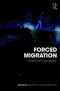 Forced Migration: Current Issues and Debates