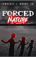 Forced Nature: I Was Pushed and Shoved