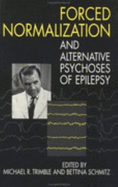 Forced Normalization and Alternative Psychoses of Epilepsy
