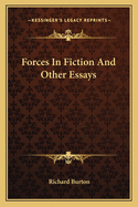 Forces in Fiction and Other Essays