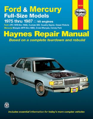 Ford and Mercury Full-Size, 1975-1987 - Haynes, John