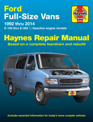 Ford full-size E-150-E-350 petrol vans (1992-2014) Haynes Repair Manual (USA): 1992 to 2014 - Haynes Publishing
