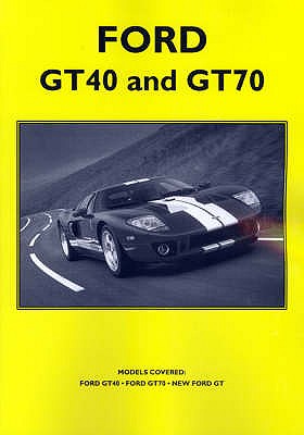 Ford GT40 and GT70 - Pitt, Colin