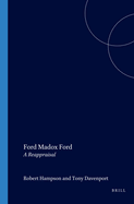 Ford Madox Ford: A Reappraisal