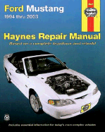 Ford Mustang 1994-2003 - Maddox, Robert, and Haynes Publishing, and Chilton Automotive Books