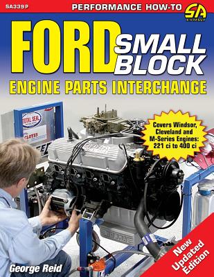 Ford Small-Block Engine Parts Interchange - Reid, George