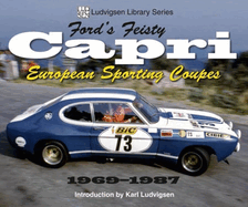 Ford's Feisty Capri: European Sporting Coupes 1969-1987